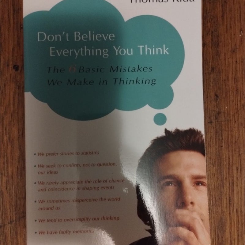 Dont believe everything you think