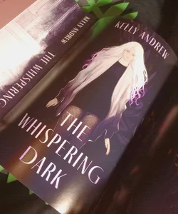 The Whispering Dark (SIGNED Illumicrate Edition)
