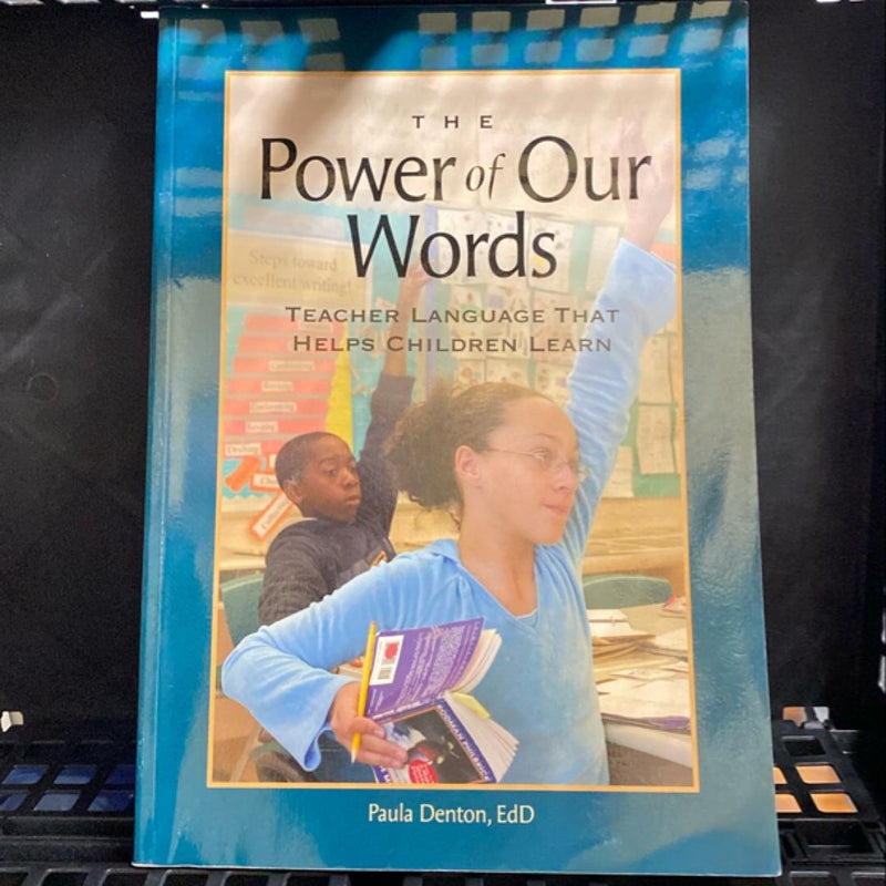 The Power of Our Words