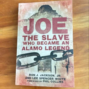 Joe, the Slave Who Became an Alamo Legend