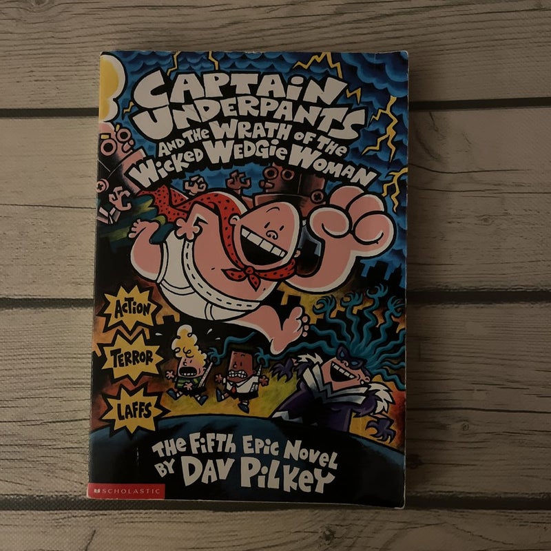 Captain Underpants and the Wrath of the Wicked Wedgie Woman (Captain  Underpants #5) (5): Dav Pilkey: 9780439050005: : Books