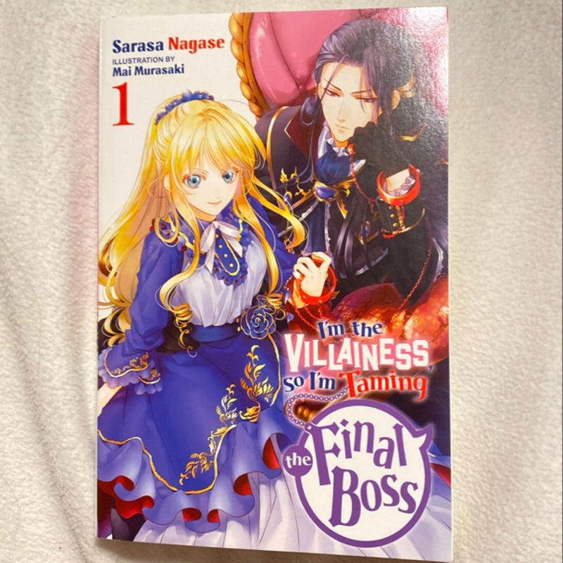 I'm the Villainess, So I'm Taming the Final Boss, Vol. 1 (light Novel)