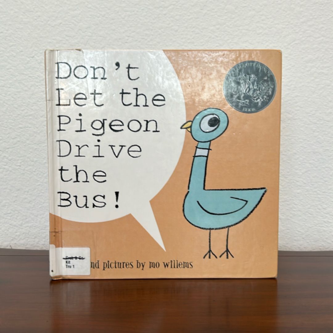 Don’t Let the Pigeon Drive the Bus! 