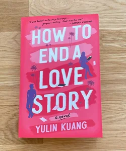 (SIGNED) How to End a Love Story 