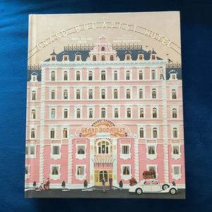 The Wes Anderson Collection: the Grand Budapest Hotel