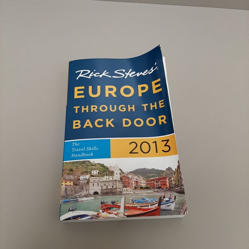 Rick Steves' Europe Through the Back Door 2013