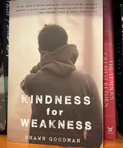 Kindness for Weakness