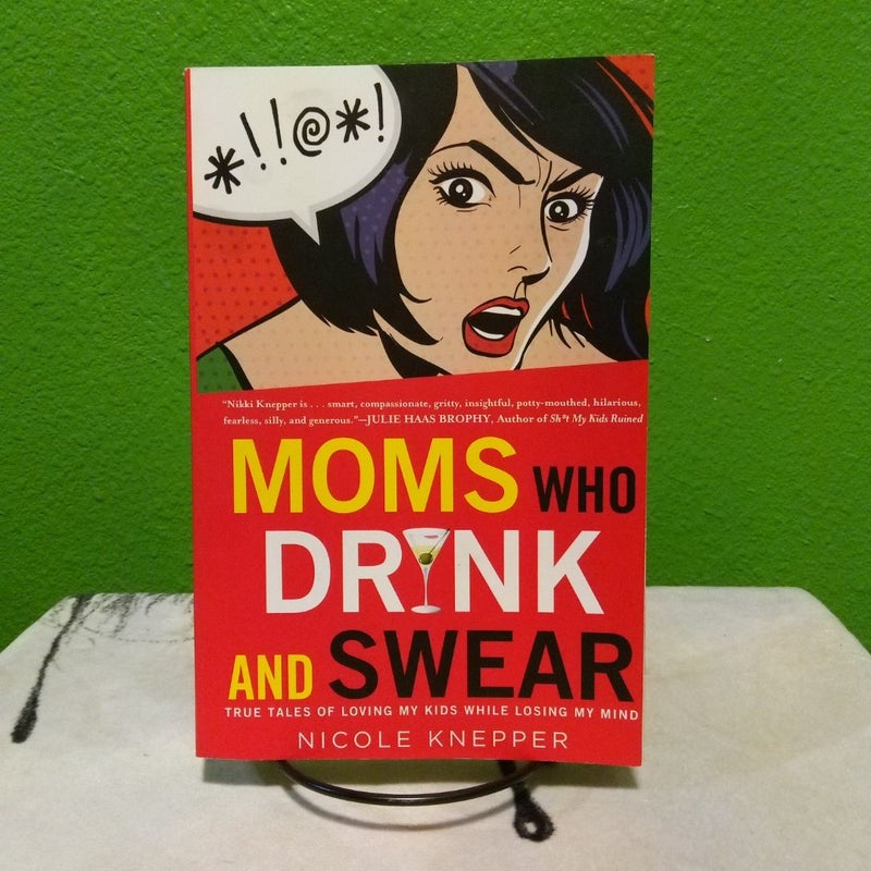 Moms Who Drink And Swear