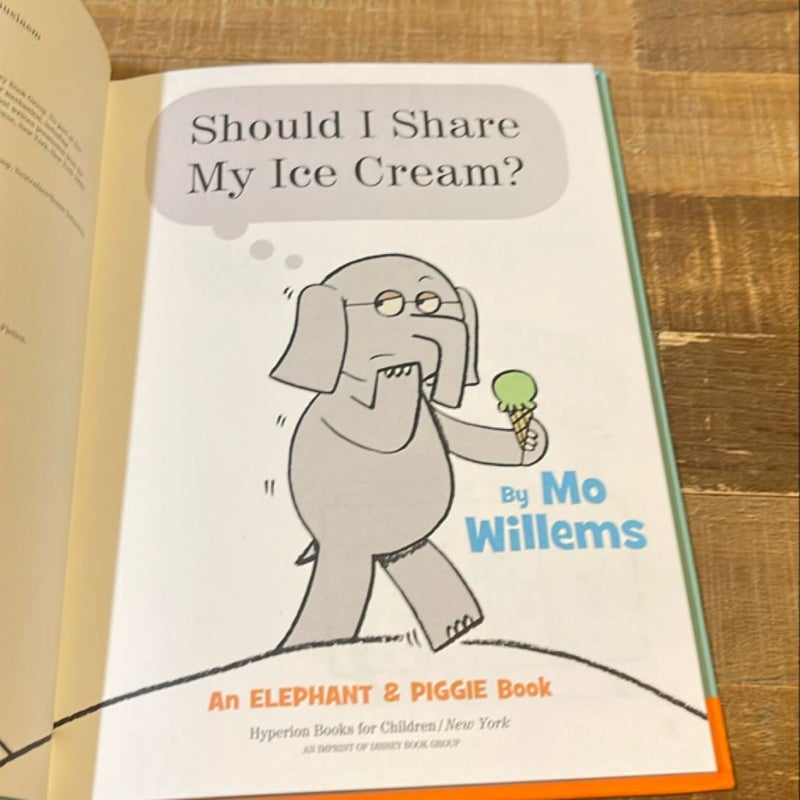 Should I Share My Ice Cream? (an Elephant and Piggie Book)