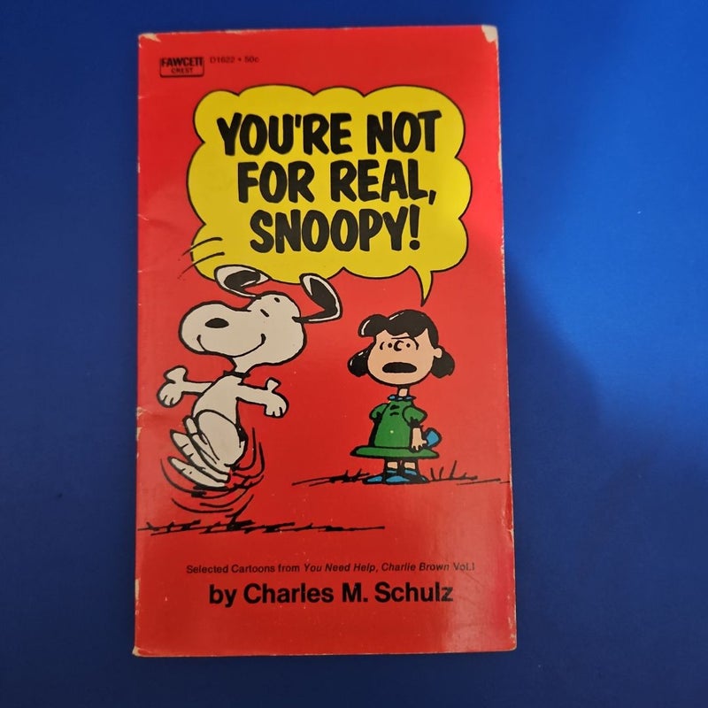 You're Not For Real, Snoopy!