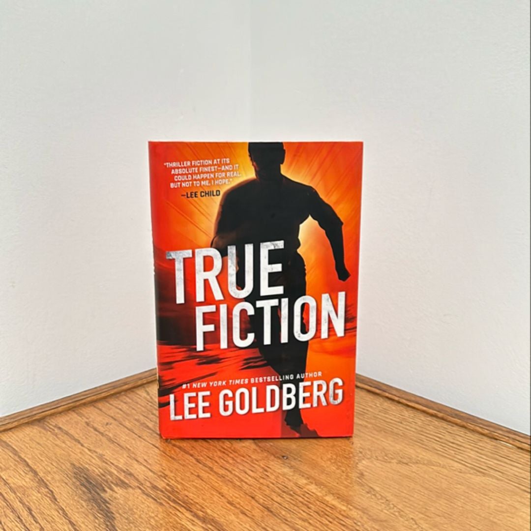 True Fiction by Lee Goldberg