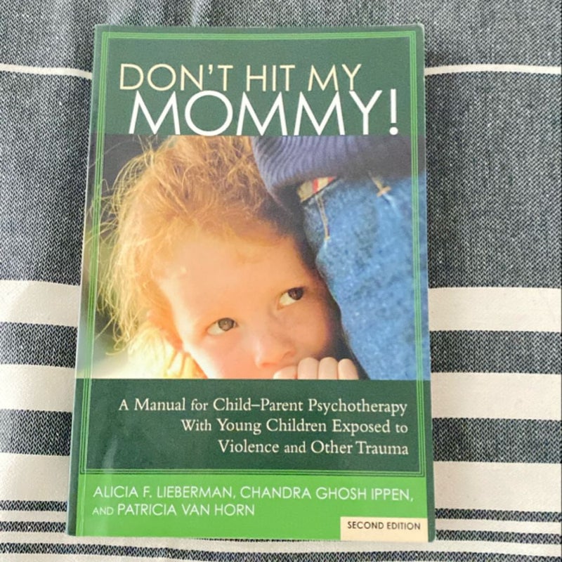 Don't Hit My Mommy!