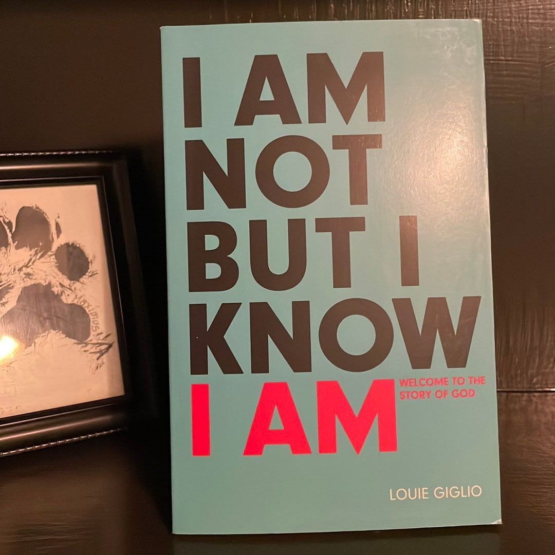 I Am Not But I Know I Am by Louie Giglio: 9781601424280 |  : Books