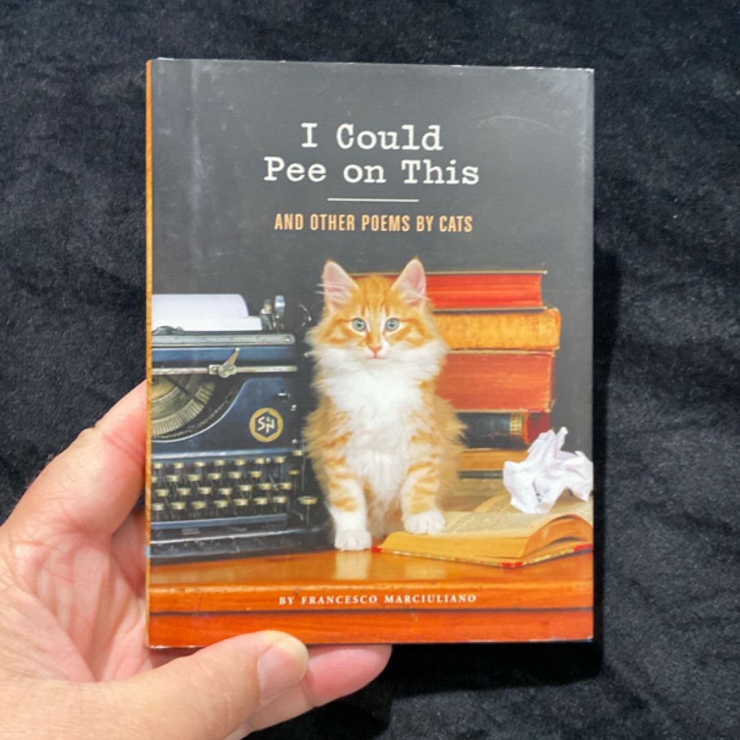 I Could Pee on This: and Other Poems by Cats (Gifts for Cat Lovers, Funny Cat Books for Cat Lovers)