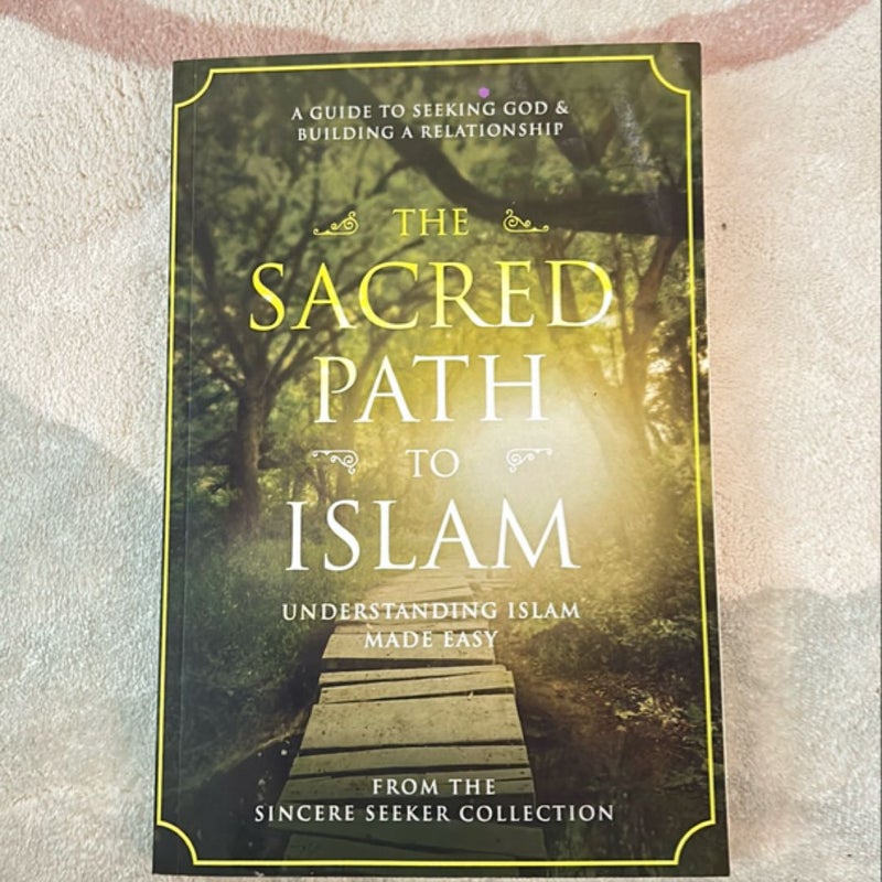 The Sacred Path to Islam