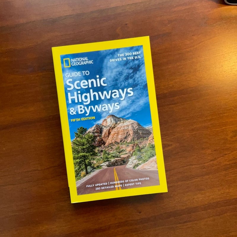 National Geographic Guide to Scenic Highways and Byways, 5th Edition