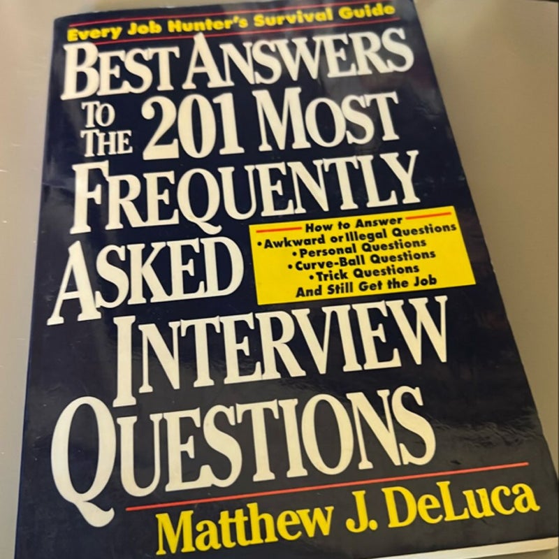 Best Answers to the 201 Most Frequently Asked Interview Questions