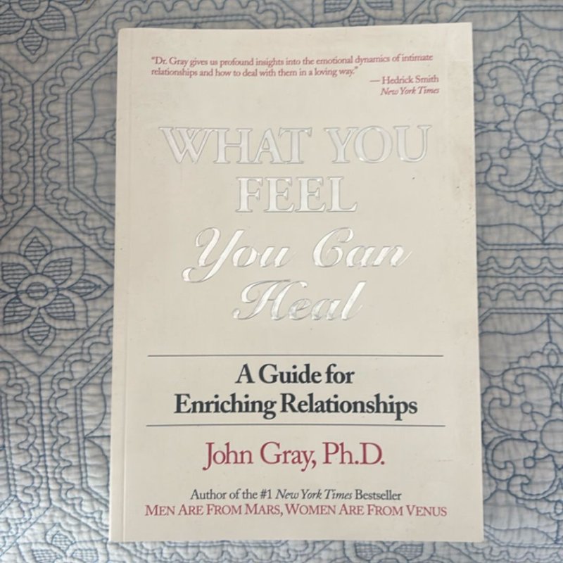 What You Feel You Can Heal