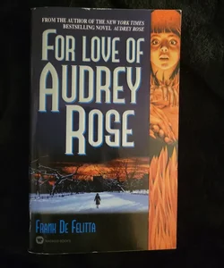 For Love of Audrey Rose