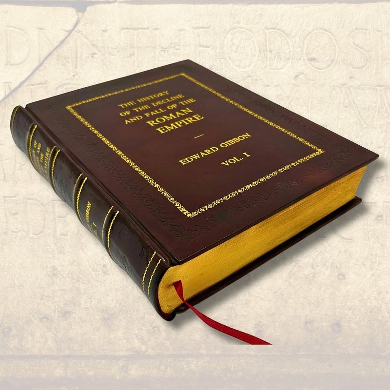 The History of the Decline and Fall of the Roman Empire: Volumes 1 to 6 - Leather Bound Edition