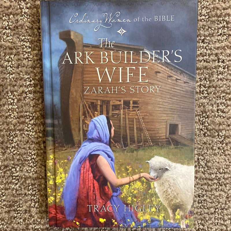 The Ark Builder’s Wife - Zarah’s Story