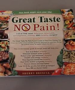 Great Taste - No Pain