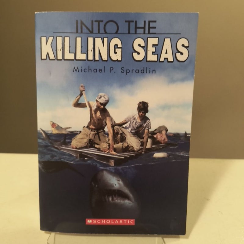 Into the Killing Seas