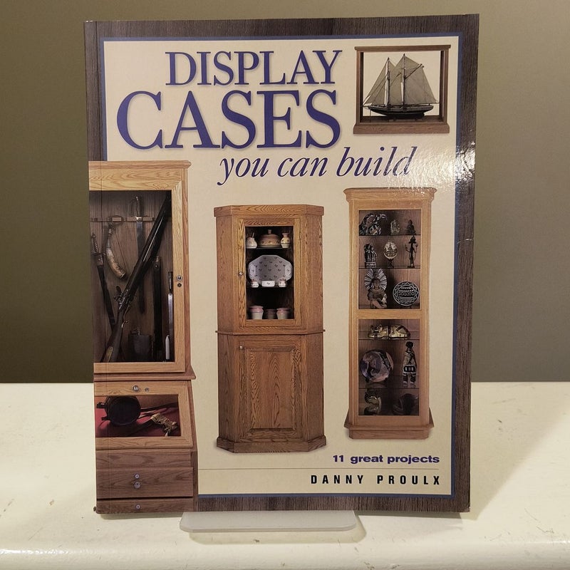 Display Cases You Can Build