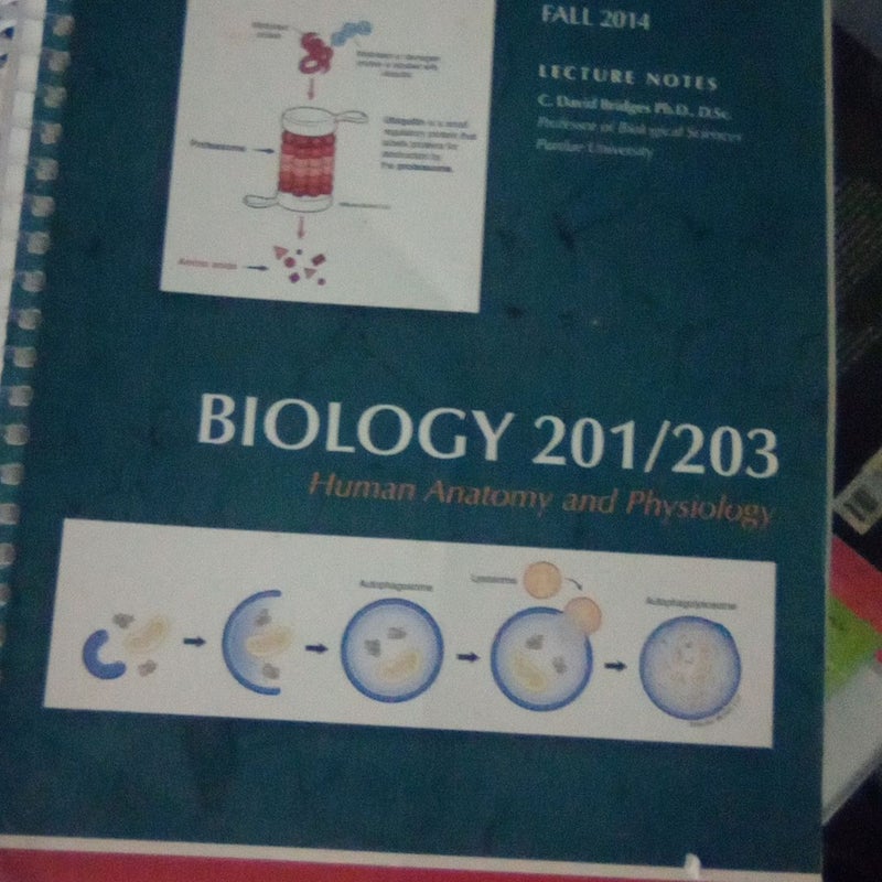 Biology 201/203 Anatomy & Physiology lecture notes (fall 2012 & fall 2014)