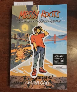 Messy Roots: a Graphic Memoir of a Wuhanese American