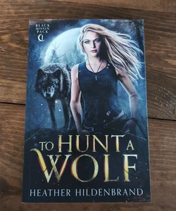 To Hunt a Wolf