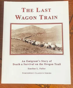THE LAST WAGON TRAIN