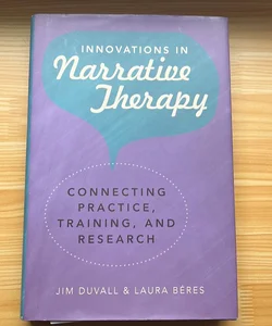 Innovations in Narrative Therapy