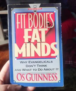 Fit Bodies, Fat Minds