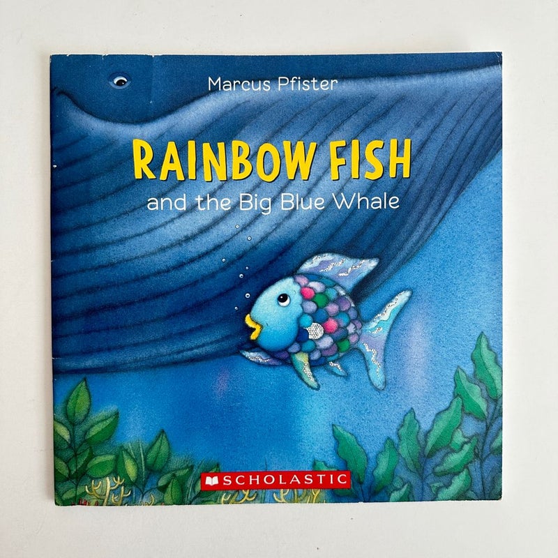 Rainbow Fish and the Big Blue Whale