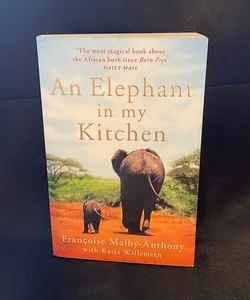 An Elephant in My Kitchen