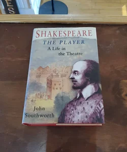 Shakespeare the Player