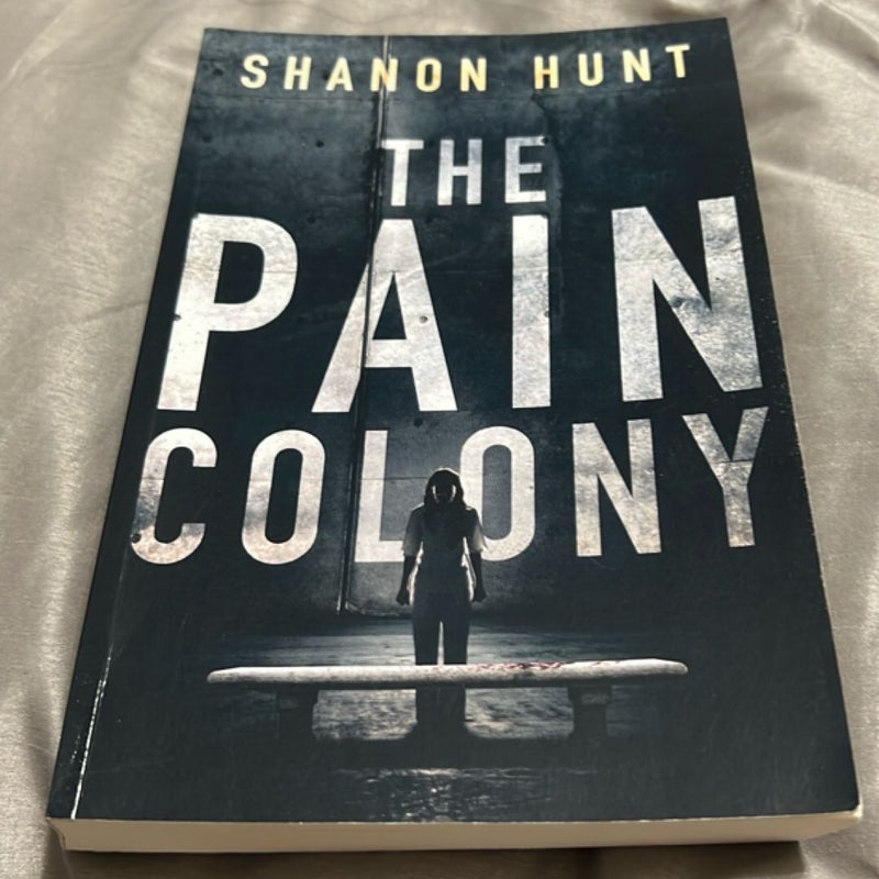 The Pain Colony