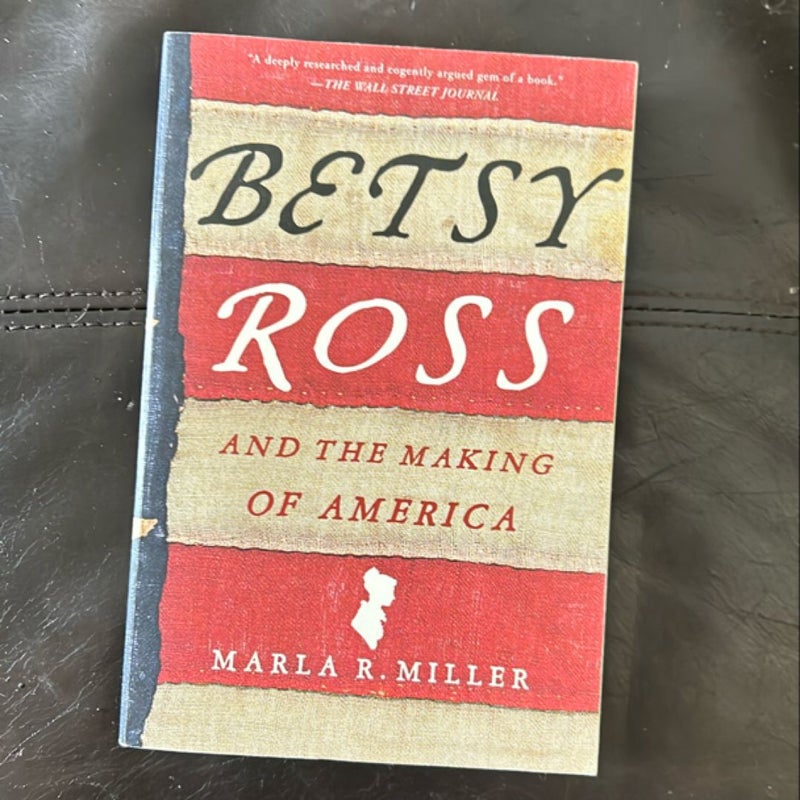 Betsy Ross and the Making of America