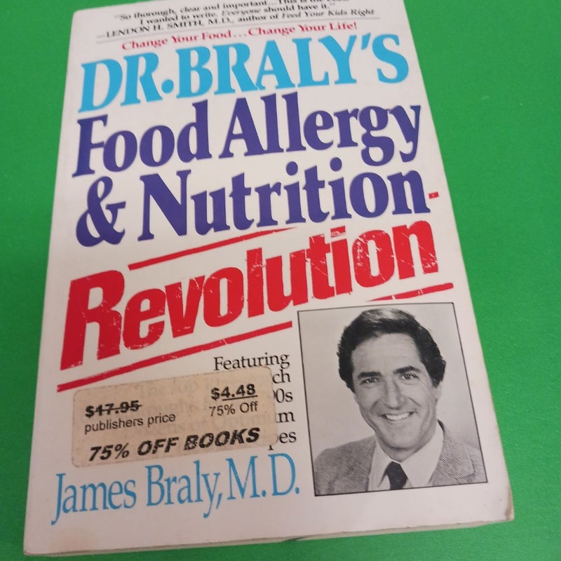 Dr. Braly's Food Allergy and Nutrition Revolution