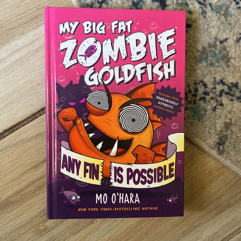 Any Fin Is Possible: My Big Fat Zombie Goldfish