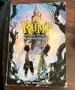 Rump: the True Story of Rumpelstiltskin