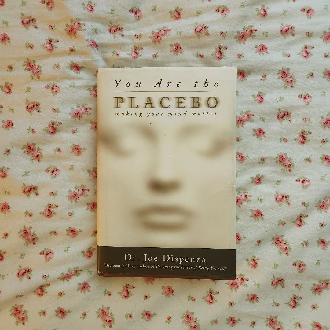 You Are the Placebo