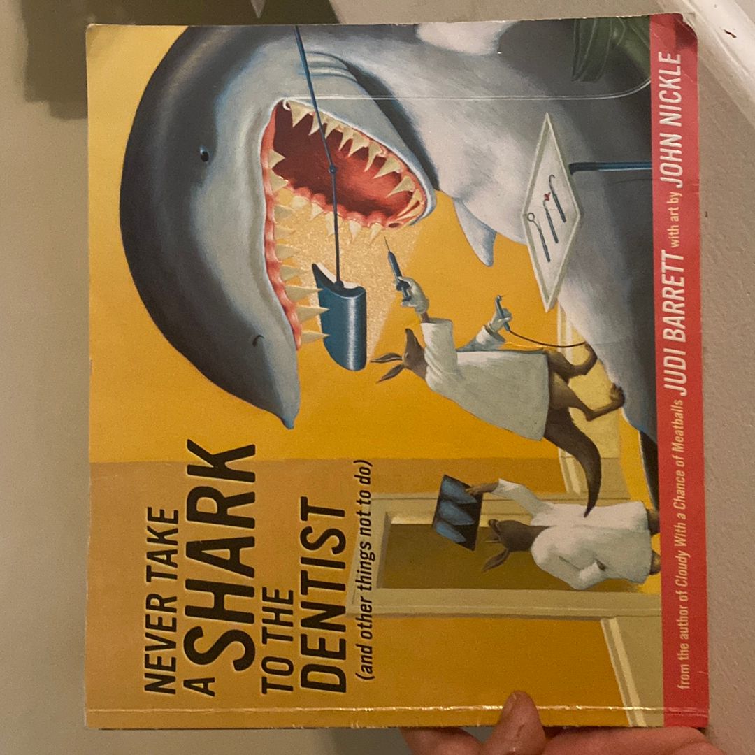 Never Take a Shark to the Dentist