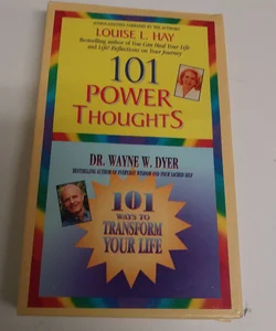 101 Power Thoughts and 101 Ways to Transform Your Life