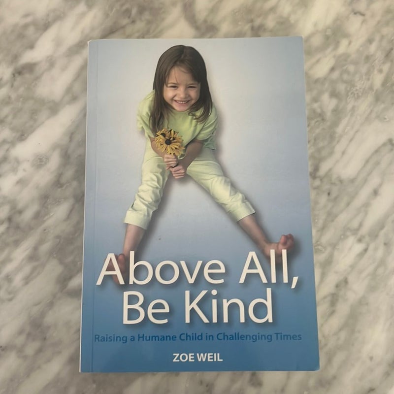 Above All, Be Kind