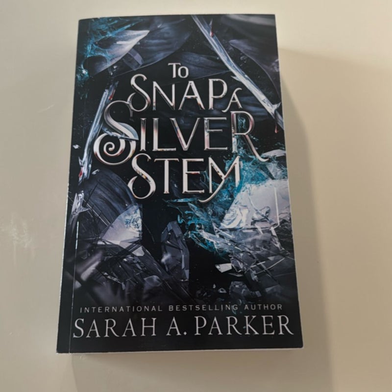 To Snap a Silver Stem