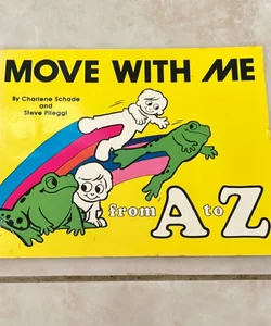 Move with Me from A to Z