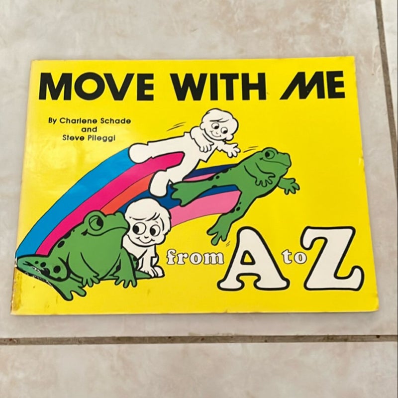 Move with Me from A to Z