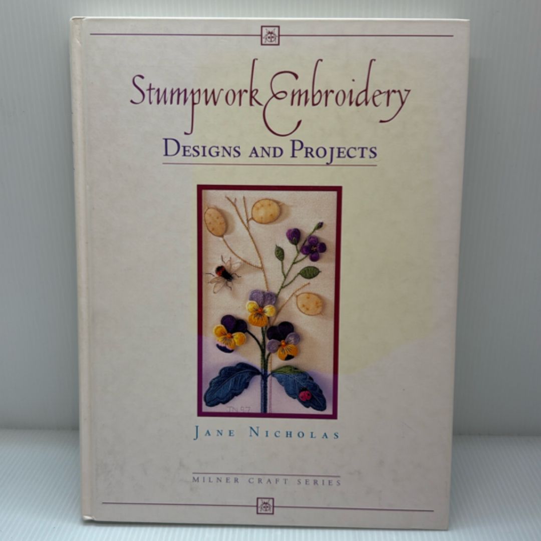 Stumpwork Embroidery Designs and Projects